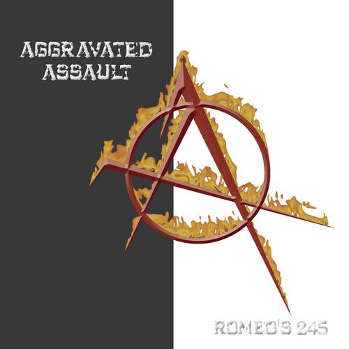 Romeo's 245/ Aggravated Assault