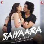 Saiyaara Title Song - Revisited by Arslan Nizami (From "Saiyaara") artwork