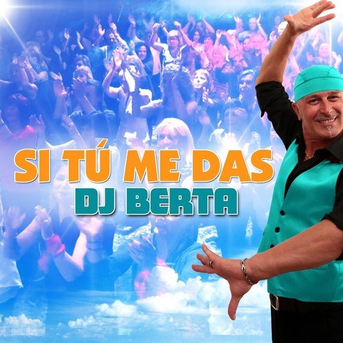Si Tú Me Das