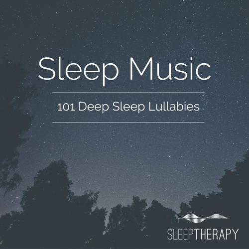 Sleep Music: 101 Deep Sleep Lullabies