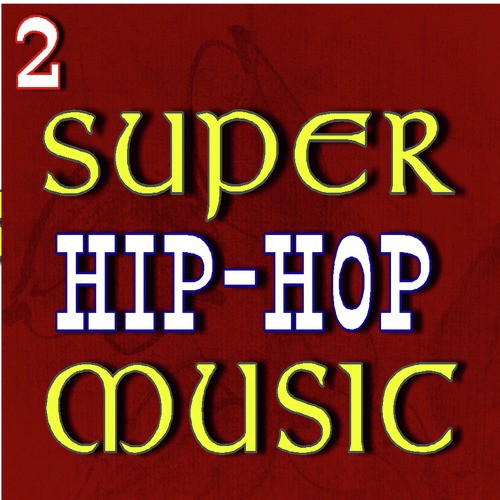 Super Hip-Hop Music, Vol. 2 (Instrumental)
