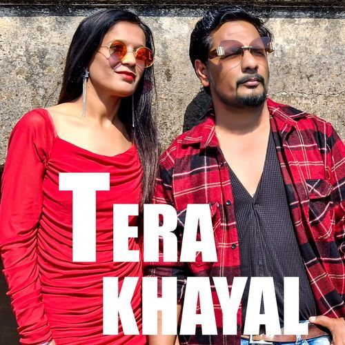 TERA KHAYAL