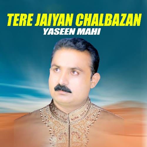 Tere Jaiyan Chalbazan