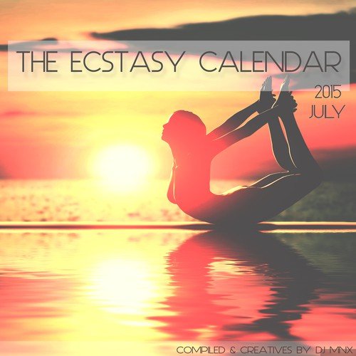 The Ecstasy Calendar 2015: July