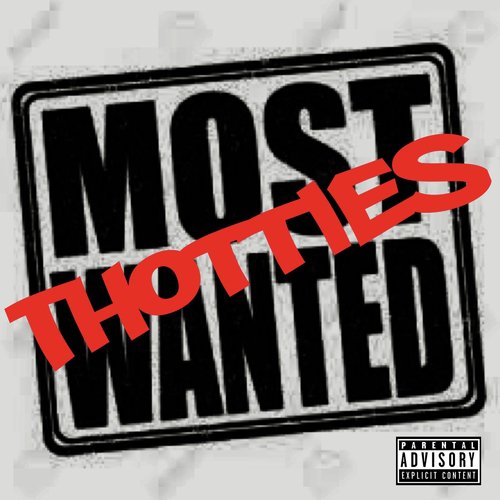 Thotties Most Wanted (feat. Xander & Lil Titty Milk)