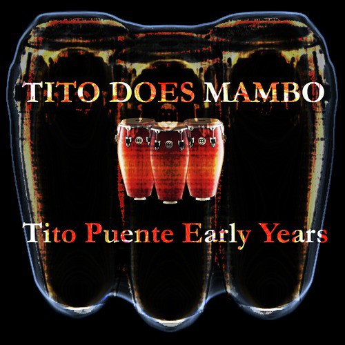 Tito Puente does Mambo (The Early Days)