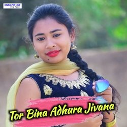 Tor Bina Adhura Jivana-ClgZBUd9VEc