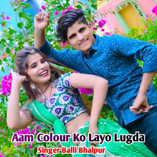Aam Colour Ko Layo Lugda