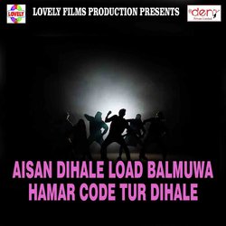 Aisan Dihale Load Balmuwa Hamar Code Tur Dihale