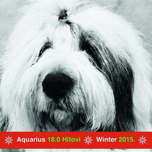 Aquarius 18.0 Hitovi - Winter 2015