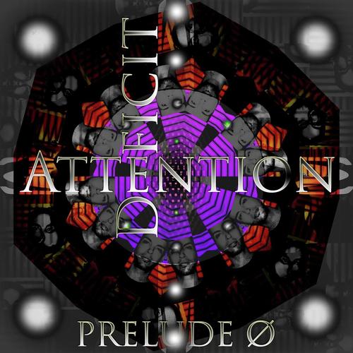 Attention Deficit - Prelude ø_poster_image