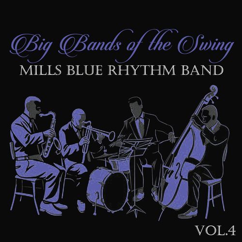 Big Bands of the Swing. Mills Blue Rhythm Band Vol.4_poster_image