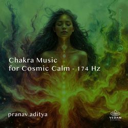 Chakra Music for Cosmic Calm - 174 Hz