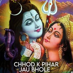 Chhod k Pihar Jau Bhole-AiA8S0J4XHc