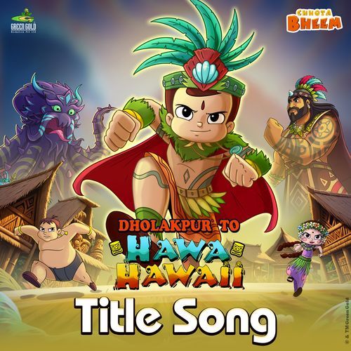 Chhota Bheem - Dholakpur to Hawa Hawaii Title Song
