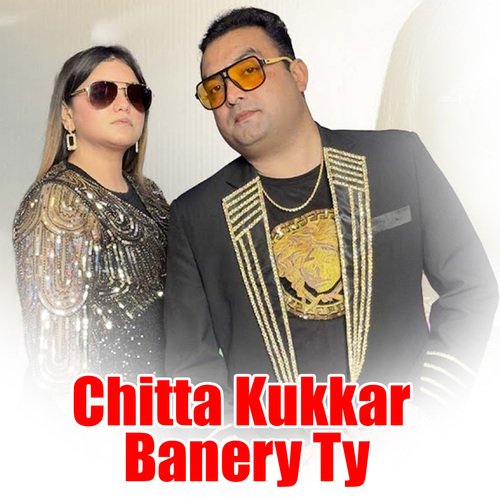 Chitta Kukkar Banery Ty