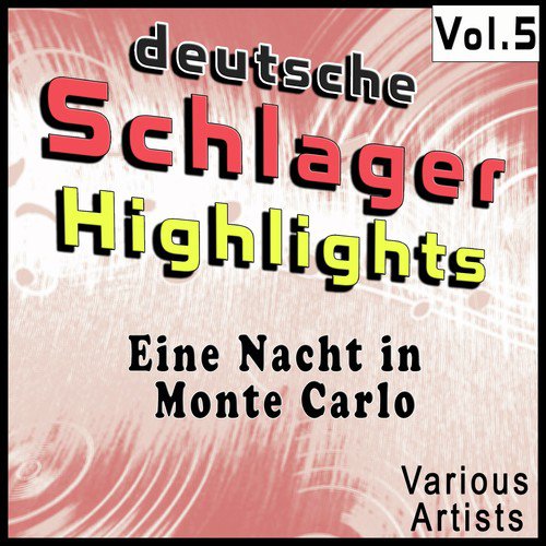 Deutsche Schlager Highlights, Vol. 5: Eine Nacht in Monte Carlo