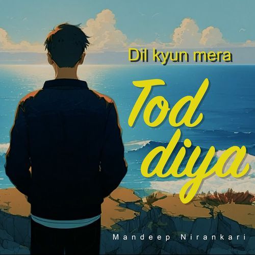 Dil Kyun Mera Tod Diya