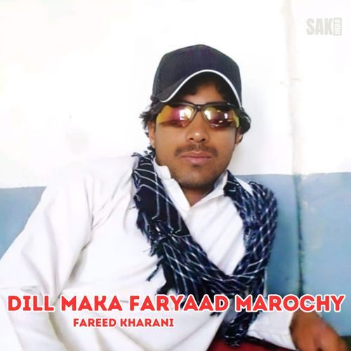 Dill Maka Faryaad Marochy