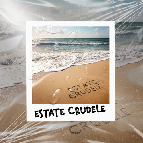 Estate crudele