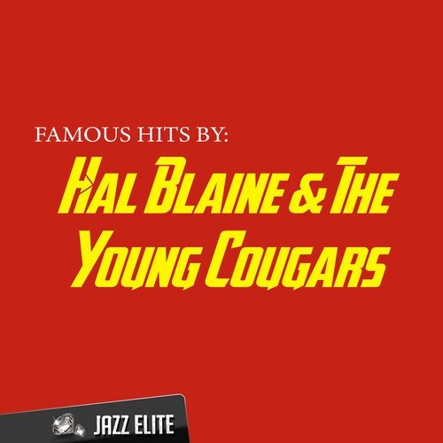Famous Hits by Hal Blaine & The Young Cougars