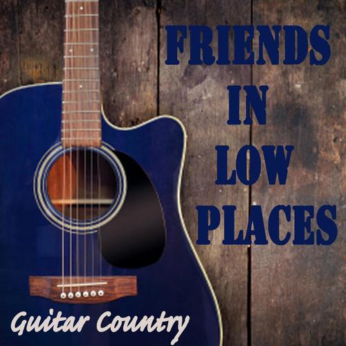 Friends in Low Places - Guitar Country