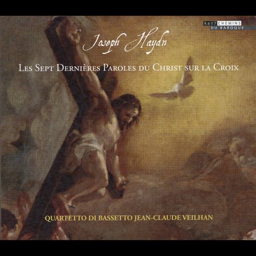 Haydn: The 7 Last Words of Christ, Hob.XX:1 (Arr. for Chamber Ensemble) & Hob.XX:2 (Arr. for Voices)