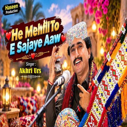 He Mehfil To E Sajaye Aaw