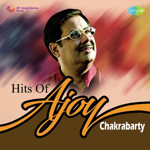 Hits of Ajoy Chakrabarty