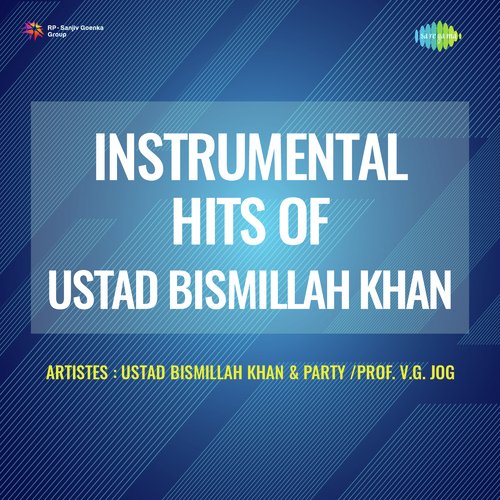 Instrumental Hits Of Ustad Bismillah Khan