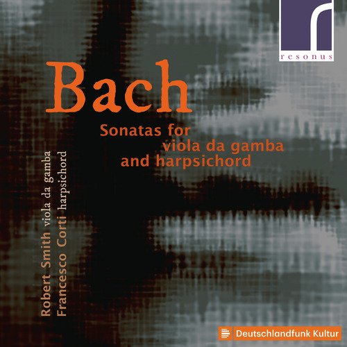 J.S. Bach: Sonatas for Viola da Gamba &amp; Harpsichord