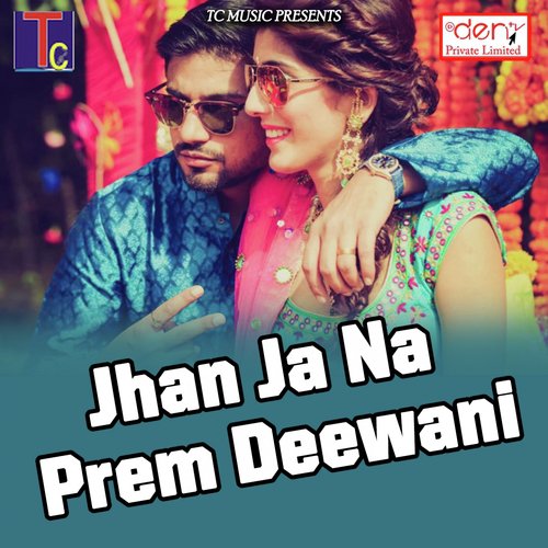 Jhan Ja Na Prem Deewani_poster_image