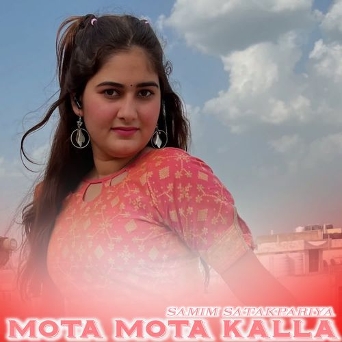 MOTA MOTA KALLA