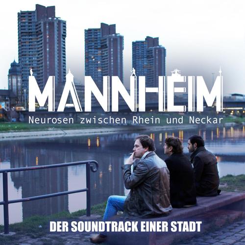 Mannheim: Der Soundtrack einer Stadt (Original Soundtrack)