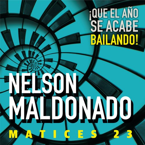 Matices, Vol. 23: ¡Que el Año Se Acabe Bailando!