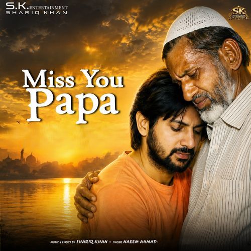 Miss You Papa (feat. Shariq Khan)