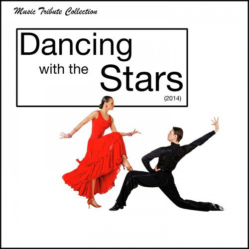 (Music Tribute Collection) Dancing with the Stars [2014]