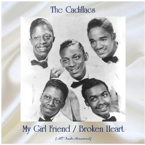 My Girl Friend / Broken Heart (All Tracks Remastered)
