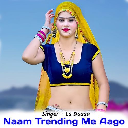 Naam Trending Me Aago