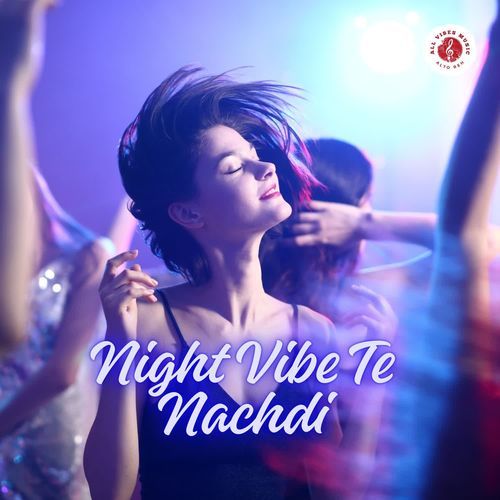 Night Vibe Te Nachdi
