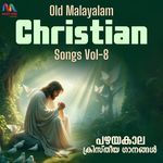 Old Malayalam Christian Songs, Vol. 8