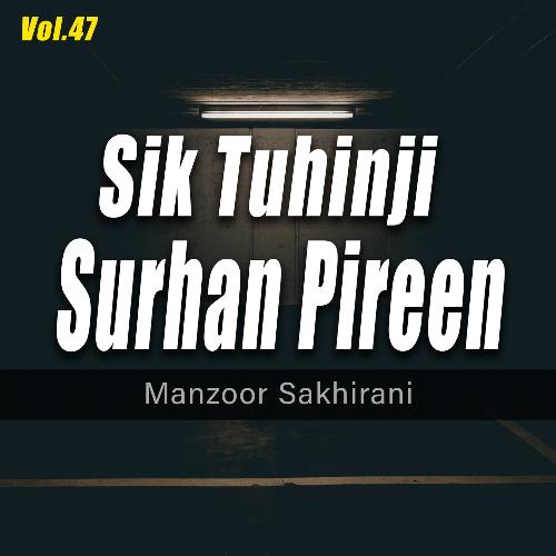 Sik Tuhinji Surhan Pireen, Vol. 47