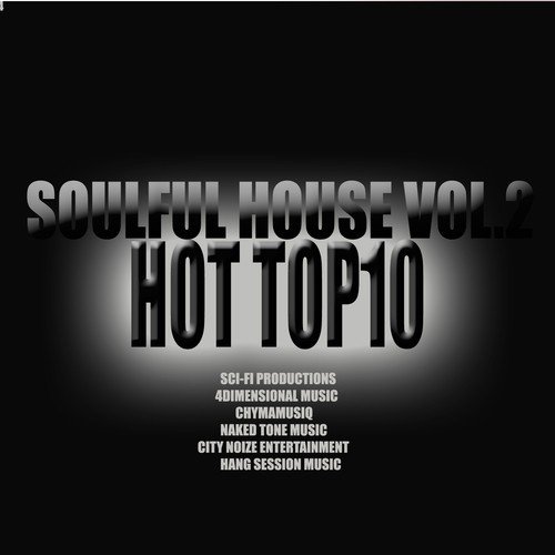 Soulful House, Volume. 2 (Hot Top 10 Unmixed)