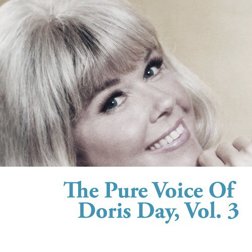 The Pure Voice of Doris Day, Vol. 3