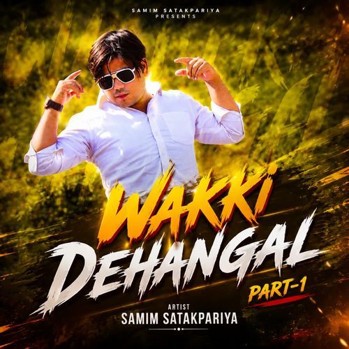 Wakki Dehangal Part-1