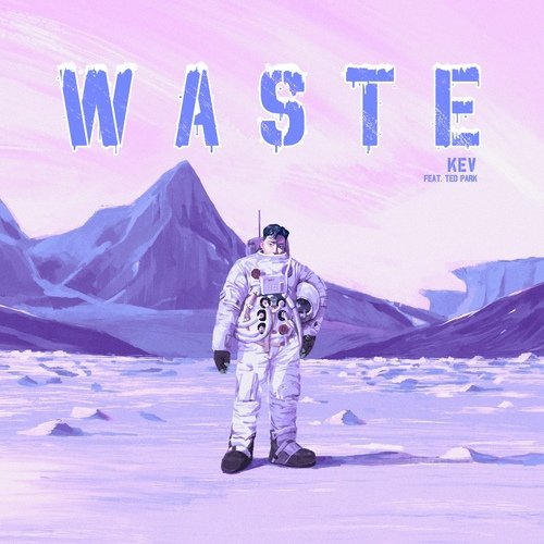 Waste(feat. Ted Park)