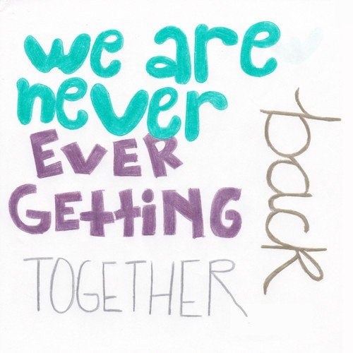 We Are Never Ever Getting Back Together - Single (Taylor Swift Tribute)_poster_image