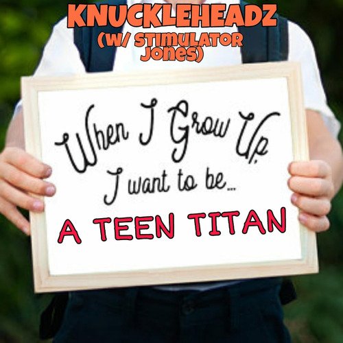 When I Grow up, I Wanna Be a Teen Titan_poster_image