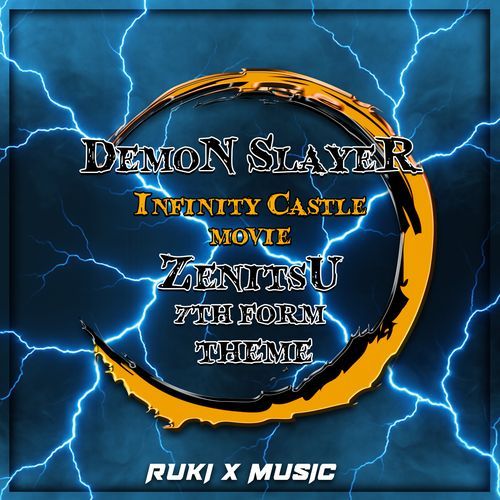 Zenitsu 7th Form Theme (From 'Demon Slayer Infinity Castle Movie')