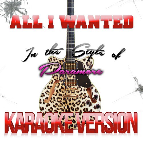 All I Wanted (In the Style of Paramore) [Karaoke Version] - Single